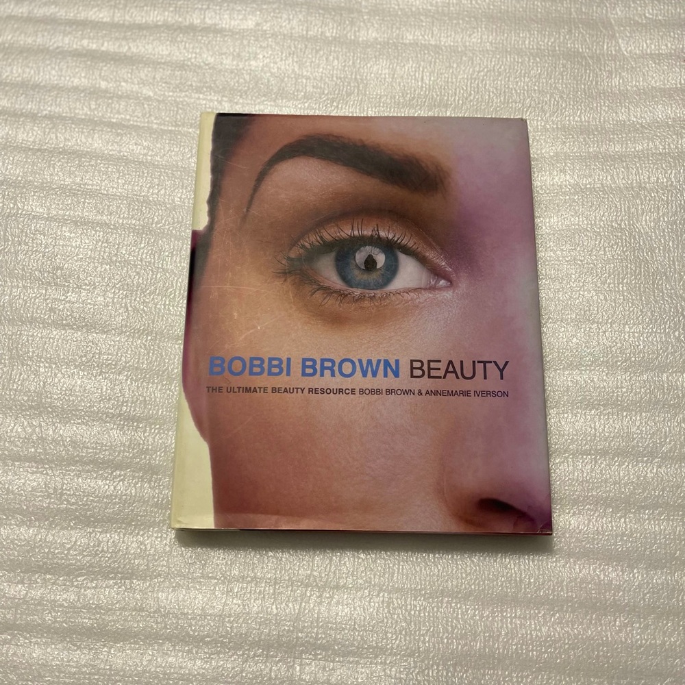 Bobbi Brown Beauty: The Ultimate Beauty Resource – Hardcover Book w/ Sleeve